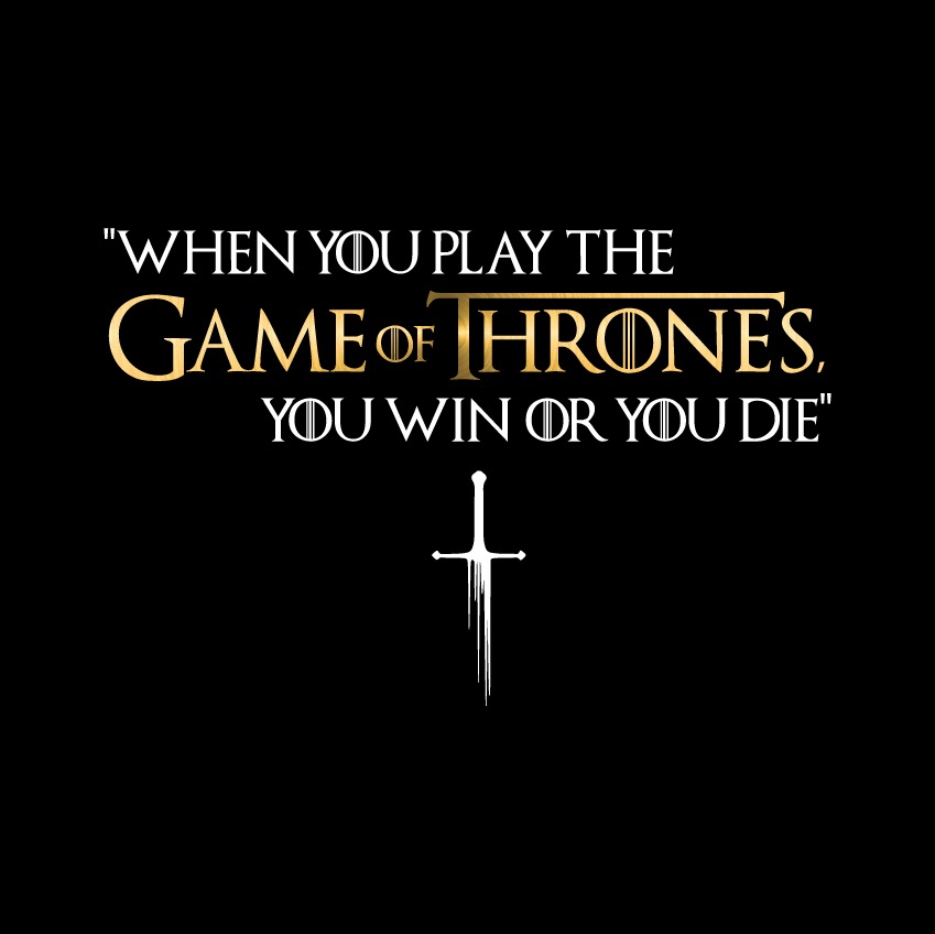 GOT WIN OR DIE